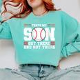 Thats My Son Out There And Not Yours Baseball Mom Comfort Colors Sweatshirt Butter Thats My Son Out There And Not Yours Baseball Mom Comfort Colors Sweatshirt Butter