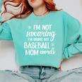 Using Baseball Mom Words Swearing Baseball Mom Sweary Comfort Colors Sweatshirt Butter
