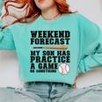 Weekend Forecast My Son Has Practice Baseball Mom Comfort Colors Sweatshirt Butter Weekend Forecast My Son Has Practice Baseball Mom Comfort Colors Sweatshirt Butter