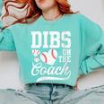 Womens Dibs On The Coach Coach's Wife Quote Baseball Mom Comfort Colors Sweatshirt Butter Womens Dibs On The Coach Coach's Wife Quote Baseball Mom Comfort Colors Sweatshirt Butter