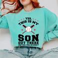 Yes This Is My Son Out There Baseball Mom Comfort Colors Sweatshirt Butter