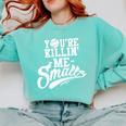 You'Re Killin Me Smalls Baseball Premium Tri-Blend Comfort Colors Sweatshirt Butter