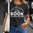 Ask Me About My Book Published Author Author T-Shirt Gifts for Her