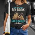 Ask Me About My Book Writer Of Novels Writers Author T-Shirt Gifts for Her Ask Me About My Book Writer Of Novels Writers Author T-Shirt Gifts for Her