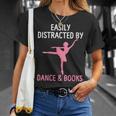 Ballerina Ballet Dancer Books Lover Distracted Dance Books T-Shirt Gifts for Her