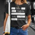 Ban Bigots Not Books T-Shirt Gifts for Her Ban Bigots Not Books T-Shirt Gifts for Her