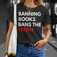 Banning Books Bans The Truth I Read Banned Books Week T-Shirt Gifts for Her