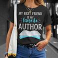 My Best Friend Is My Favorite Author Proud Book Journalist T-Shirt Gifts for Her My Best Friend Is My Favorite Author Proud Book Journalist T-Shirt Gifts for Her