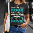 The Book Was Better Than The Movie Literary Library Bookworm T-Shirt Gifts for Her The Book Was Better Than The Movie Literary Library Bookworm T-Shirt Gifts for Her