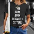 This Is My Book Character Costume For Book Lovers T-Shirt Gifts for Her This Is My Book Character Costume For Book Lovers T-Shirt Gifts for Her