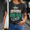Book Fair Queen Literature School Book Fair Event T-Shirt Gifts for Her Book Fair Queen Literature School Book Fair Event T-Shirt Gifts for Her