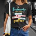 Book Reading Bookmarks Are For Quitters T-Shirt Gifts for Her Book Reading Bookmarks Are For Quitters T-Shirt Gifts for Her