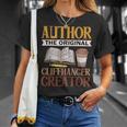 Book Writer Cliffhanger Creator Author Book Writing Novelist T-Shirt Gifts for Her