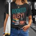 Booked And Busy Cool Coffee Reading Relaxing Books T-Shirt Gifts for Her