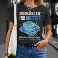 Bookmarks Are For Quitters Book Lover Saying T-Shirt Gifts for Her