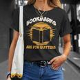 Bookmarks Are For Quitters Book Nerd Reding T-Shirt Gifts for Her