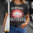 Bookmarks Are For Quitters Reading Reader Book Lover Teacher For Men Women Kids T-Shirt Gifts for Her