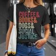 Books Coffee Dogs Social Justice For Men Women T-Shirt Gifts for Her