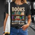 Books Are My Happy Place T-Shirt Gifts for Her