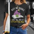 Buy Me Books And Tell Me To STFUATTDLAGG Book Lover Reader T-Shirt Gifts for Her Buy Me Books And Tell Me To STFUATTDLAGG Book Lover Reader T-Shirt Gifts for Her