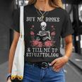 Buy Me Books And Tell Me To STFUATTDLAGG Skeleton T-Shirt Gifts for Her