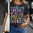 I Closed My Book To Be Here Book Lover Reader Reading T-Shirt Gifts for Her I Closed My Book To Be Here Book Lover Reader Reading T-Shirt Gifts for Her