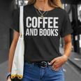 Coffee Book Lover Coffee And Books T-Shirt Gifts for Her