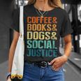 Coffee Books Dogs Social Justice Tee T-Shirt Gifts for Her