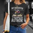 My Daughter Is My Favorite Author Support Book Writer T-Shirt Gifts for Her My Daughter Is My Favorite Author Support Book Writer T-Shirt Gifts for Her