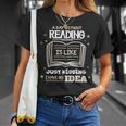 A Day Without Reading Is Like Just Kidding Books Reading T-Shirt Gifts for Her