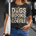 Dogs Books And Coffee T-Shirt Gifts for Her