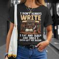 I Don't Always Write Sometimes I Eat And Sleep Book Author T-Shirt Gifts for Her