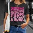 Emotionally Recovering From A Book T-Shirt Gifts for Her