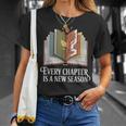 Every Chapter Is A New Season Autumn Book Lover T-Shirt Gifts for Her Every Chapter Is A New Season Autumn Book Lover T-Shirt Gifts for Her