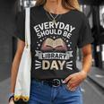 Everyday Should Be Library Day Book Fun T-Shirt Gifts for Her