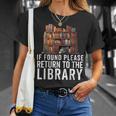 If Found Please Return To The Library Bookish Book Lover T-Shirt Gifts for Her If Found Please Return To The Library Bookish Book Lover T-Shirt Gifts for Her