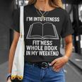 I’m Into Fitness Whole Book In My Weekend Reading T-Shirt Gifts for Her