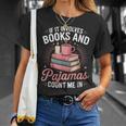 If It Involves Books And Pajamas Count Me In Book Lover Cozy T-Shirt Gifts for Her