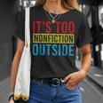 Its Too Nonfiction Outside Book Lovers Reading Vintage T-Shirt Gifts for Her