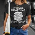 It's Not Hoarding If It's Books In Book Lover Avid Reader T-Shirt Gifts for Her