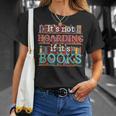 Its Not Hoarding If Its Books Hoarder Bookish Bookshelf T-Shirt Gifts for Her