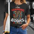 Its Not Hoarding If Its Books T-Shirt Gifts for Her Its Not Hoarding If Its Books T-Shirt Gifts for Her