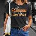 It's Not Hoarding If It's Comic Books Graphic Collector T-Shirt Gifts for Her