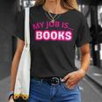 My Job Is Books T-Shirt Gifts for Her