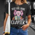 Just One More Chapter Book Lover Librarian Teacher For Men Women Kids T-Shirt Gifts for Her