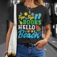 Last Day Of School Bye Bye Books Hello Beach T-Shirt Gifts for Her