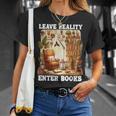 Leave Reality Enter Books Bookworm Reading Book T-Shirt Gifts for Her
