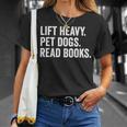Lift Heavy Pet Dogs Read Books Gym Workout Weight Lifter T-Shirt Gifts for Her Lift Heavy Pet Dogs Read Books Gym Workout Weight Lifter T-Shirt Gifts for Her