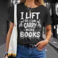I Lift So I Can Carry More Books Fun Gym Book Lover Workout T-Shirt Gifts for Her I Lift So I Can Carry More Books Fun Gym Book Lover Workout T-Shirt Gifts for Her