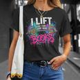I Lift So I Can Carry More Books Reader Librarian T-Shirt Gifts for Her